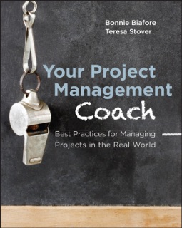 Your Project Management Coach by Bonnie Biafore & Teresa S. Stover