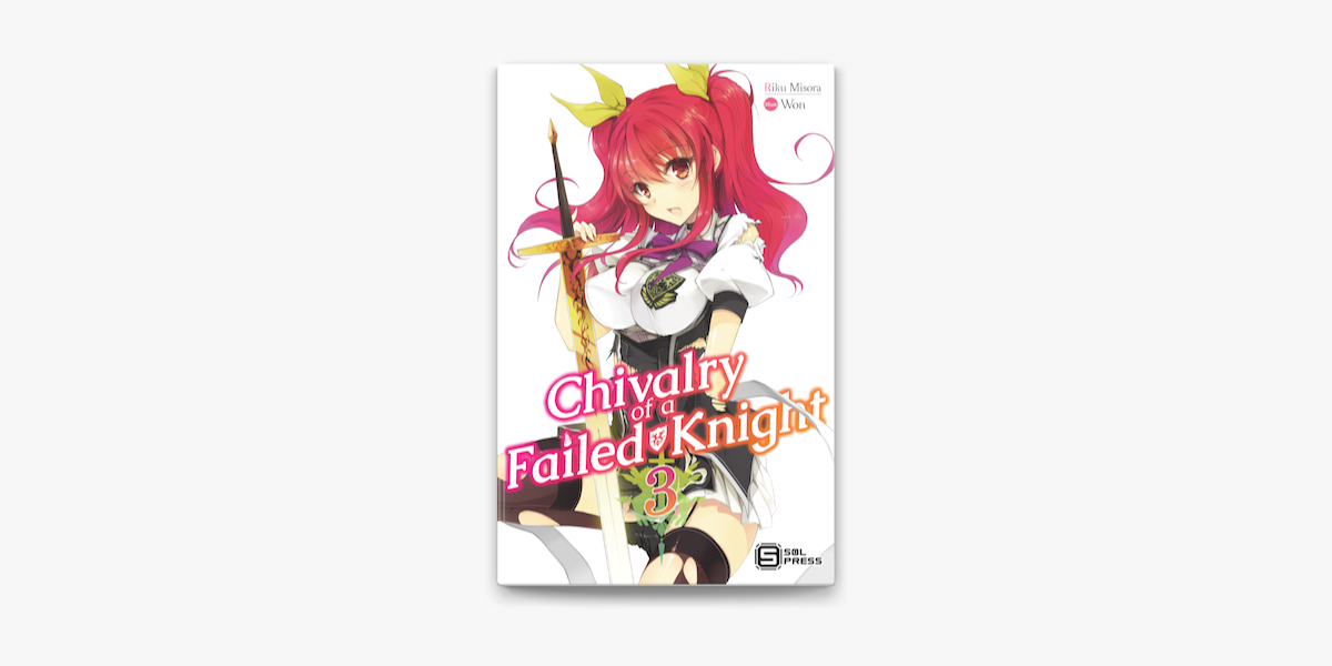 Chivalry of a Failed Knight – English Light Novels