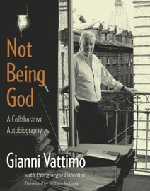 Not Being God - Gianni Vattimo & William McCuaig