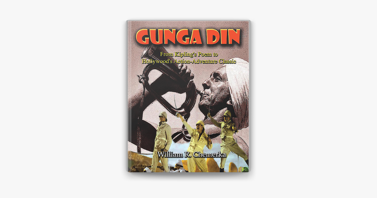 Gunga Din: From Kipling's Poem to Hollywood's Action-Adventure Classic en  Apple Books