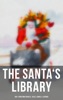 Book The Santa's Library: 450+ Christmas Novels, Tales, Carols & Legends