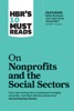 Book HBR's 10 Must Reads on Nonprofits and the Social Sectors (featuring 