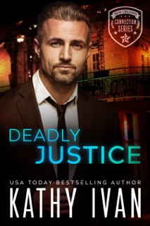 Deadly Justice by Kathy Ivan