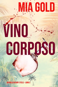 Vino corposo (Un giallo di Ruby Steele – Libro 3) Book Cover