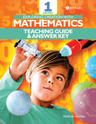Exploring Creation with Mathematics - Level 1: Teachering Guide & Answer Key