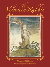 The Velveteen Rabbit - Margery Williams & William S. Nicholson