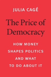 The Price of Democracy - Julia Cagé & Patrick Camiller