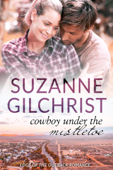 Cowboy Under the Mistletoe - Suzanne Gilchrist & S. E. Gilchrist