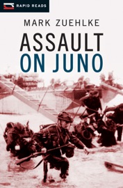 Assault on Juno - Mark Zuehlke