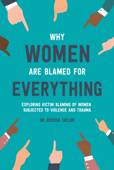 Why Women Are Blamed For Everything - Dr Jessica Taylor