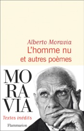 L’homme nu et autres poèmes - Alberto Moravia