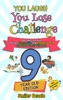 Book You Laugh You Lose Challenge - 9-Year-Old Edition: 300 Jokes for Kids that are Funny, Silly, and Interactive Fun the Whole Family Will Love - With Illustrations for Kids
