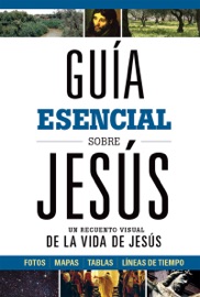 Guía esencial sobre Jesús - B&H Español Editorial Staff