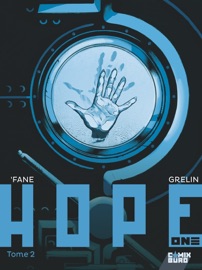 Hope One - Tome 02 - Fane & Grelin
