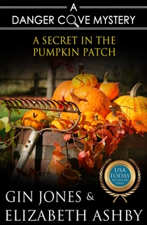 A Secret in the Pumpkin Patch by Elizabeth Ashby & Gin Jones