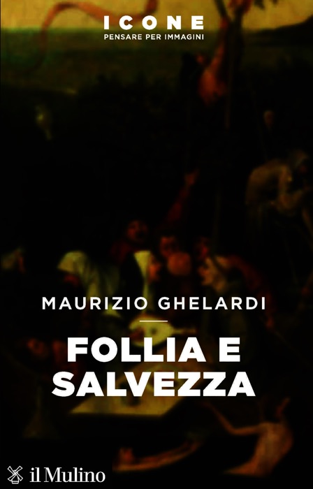 Follia e salvezza