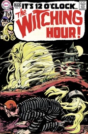 The Witching Hour (1968-1978) #7 - Jack Miller, Mike Friedrich, Steve Skeates, Michael Wm. Kaluta, Alex Toth, Jack Abel, George Roussos & Bill Draut