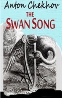 Swan Song by Anton Chekhov