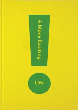 A More Exciting Life