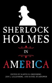 Sherlock Holmes in America - Martin H. Greenberg, Jon L. Lellenberg & Daniel Stashower