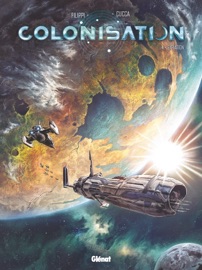 Colonisation - Tome 04 - Denis-Pierre Filippi, Vincenzo Cucca & Fabio Marinacci