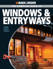 Black &amp; Decker The Complete Guide to Windows &amp; Entryways - Chris Marshall Cover Art