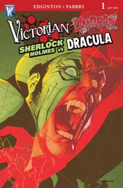Victorian Undead II: Sherlock Holmes vs. Dracula (2010-) #1 - Ian Edginton, Tom Mandrake & Davide Fabbri