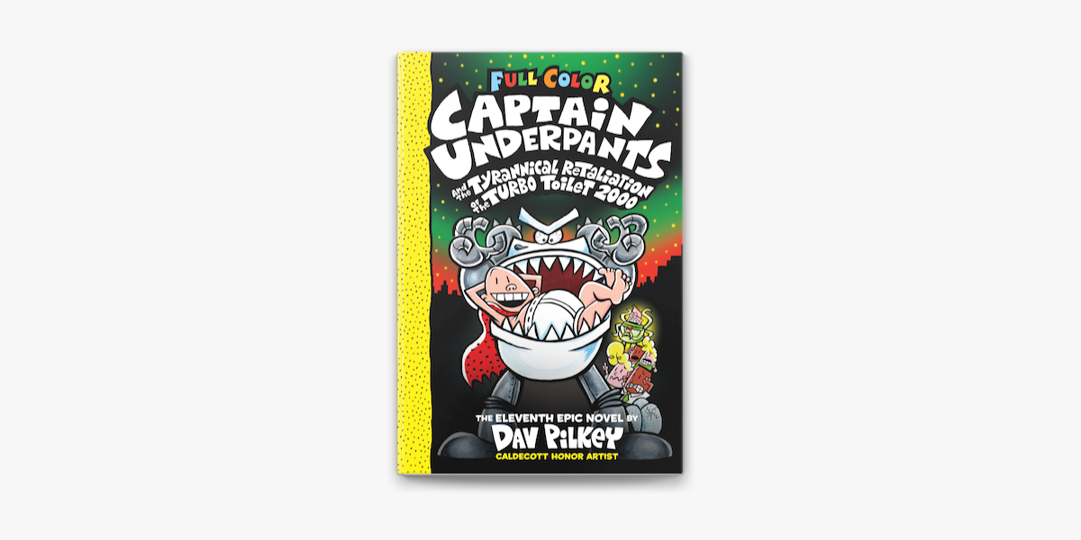 Scholastic Inc. Captain Underpants #11 The Tyrannical Retaliation