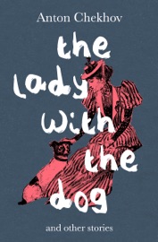 The Lady with the Dog - Anton Chekhov