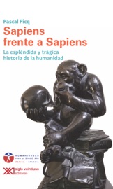 Sapiens frente a sapiens - Pascal Picq