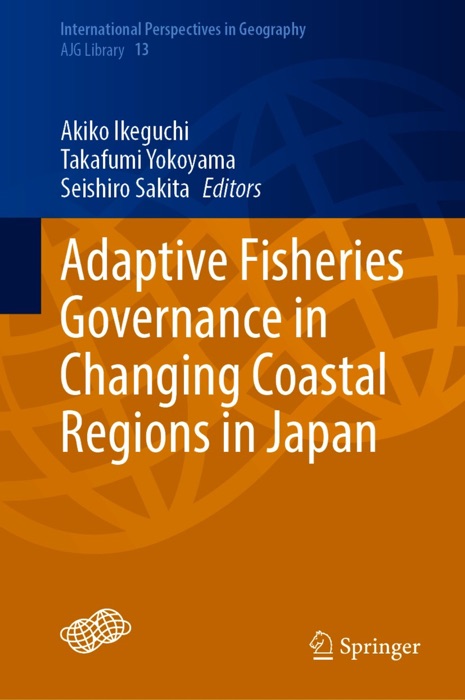 Adaptive Fisheries Governance in Changing Coastal Regions in Japan