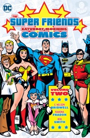 Super Friends: Saturday Morning Comics Vol. 2 - E. Nelson Bridwell, Bob Oksner, Bob Rozakis, Martin Pasko, Ramona Fradon, Kurt Schaffenberger & Romeo Tanghal