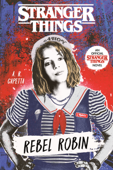 Stranger Things: Rebel Robin - A. R. Capetta