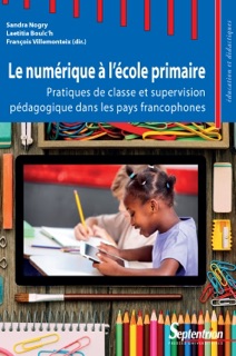 Le numérique à l’école primaire by Sandra Nogry, François Villemonteix & Laetitia Boulc'H