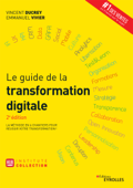 Le guide de la transformation digitale - Emmanuel Vivier & Vincent Ducrey