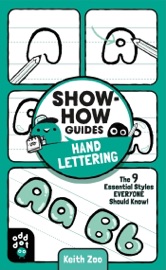 Show-How Guides: Hand Lettering - Keith Zoo & Odd Dot