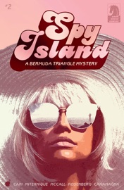 Spy Island #2 - Chelsea Cain, Elise McCall, Rachelle Rosenberg, Lia Miternique & Joe Caramagna