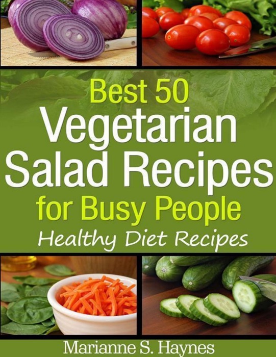 Best 50 Vegetarian Salads for Busy People