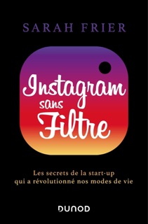 Instagram sans filtre by Sarah Frier