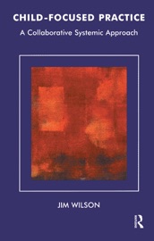 Child-Focused Practice - Jim Wilson