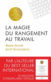 La Magie du rangement au travail - Scott Sonenshein & Marie Kondo