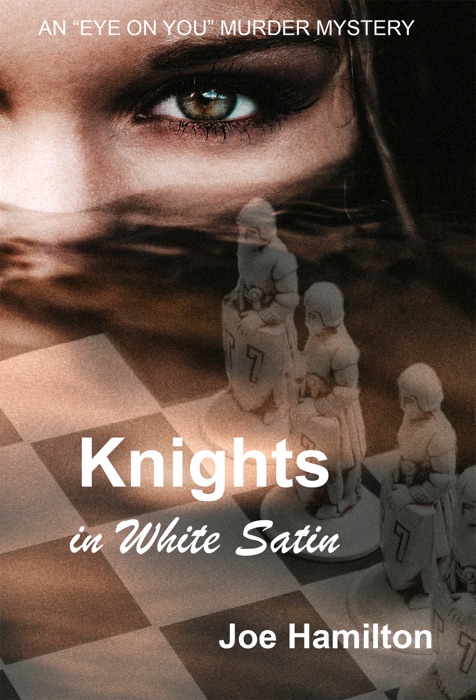 Eye on You: Knights in White Satin
