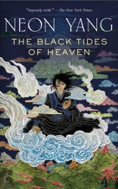 The Black Tides of Heaven - Neon Yang