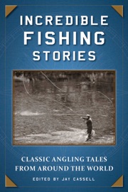 Incredible Fishing Stories - Graham Moore