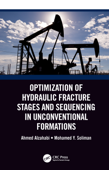 Optimization of Hydraulic Fracture Stages and Sequencing in Unconventional Formations - Ahmed Alzahabi & Mohamed Y. Soliman
