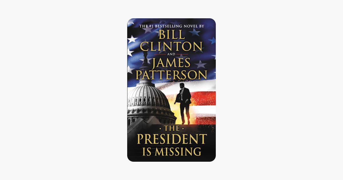The President Is Missing - James Patterson & Bill Clinton The President Is Missing - James Patterson & Bill Clinton
