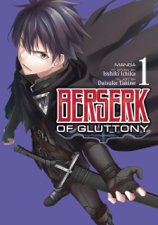 Berserk of Gluttony (Manga) Vol. 1 - Isshiki Ichika &amp; Daisuke Takino Cover Art