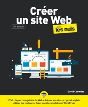 Créer un site Web pour les Nuls, grand format, 10e éd.