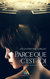 Parce que c'est toi  Livre lesbien, roman lesbien by Alexandra Mac Kargan & Homoromance Editions