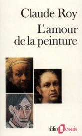 Descriptions critiques (Tome 3) - L'amour de la peinture - Claude Roy